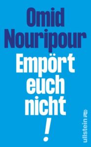 Cover von Omid Nouripours Buch Empört euch nicht!